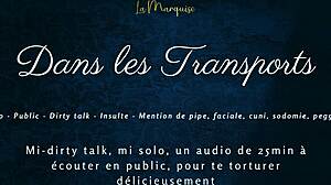 Dans Tes Transports - French Audio Tease with Public Dirty Talk and Crossdressing