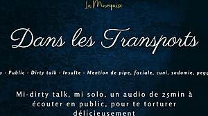 Dans Tes Transports - French Audio Tease with Public Dirty Talk and Crossdressing