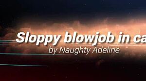 Naughty Adeline Delivers Sloppy Car Blowjob Swallowing Every Drop